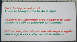  A multilingual sign advises Chevron employees and contractors to “do it safely or not at all” and reminds them “there is always time to do it right.”